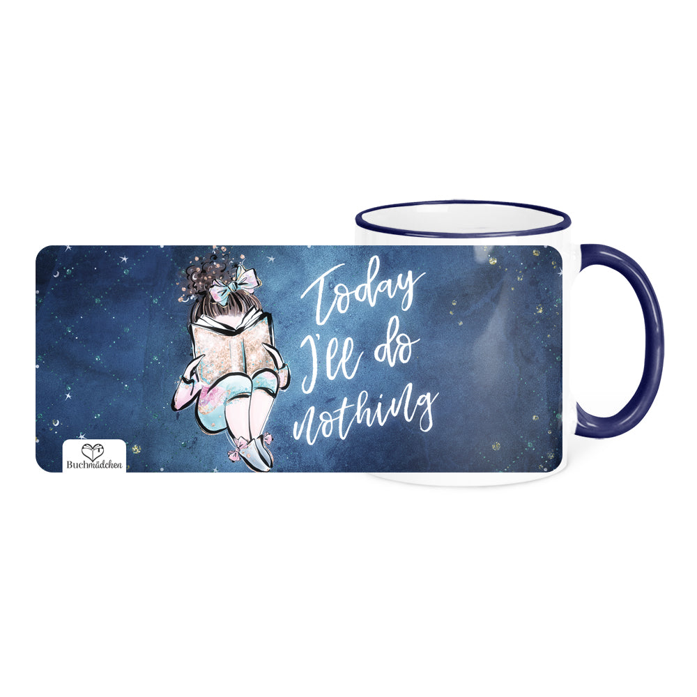 Tasse »Today I'll Do Nothing«