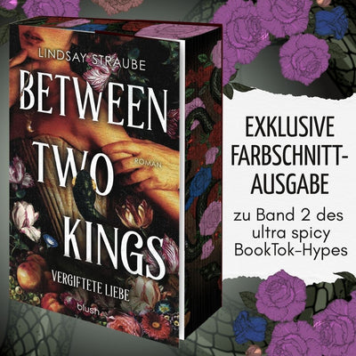 Farbschnittausgabe »Between Two Kings (2)« [Vorbestellung]