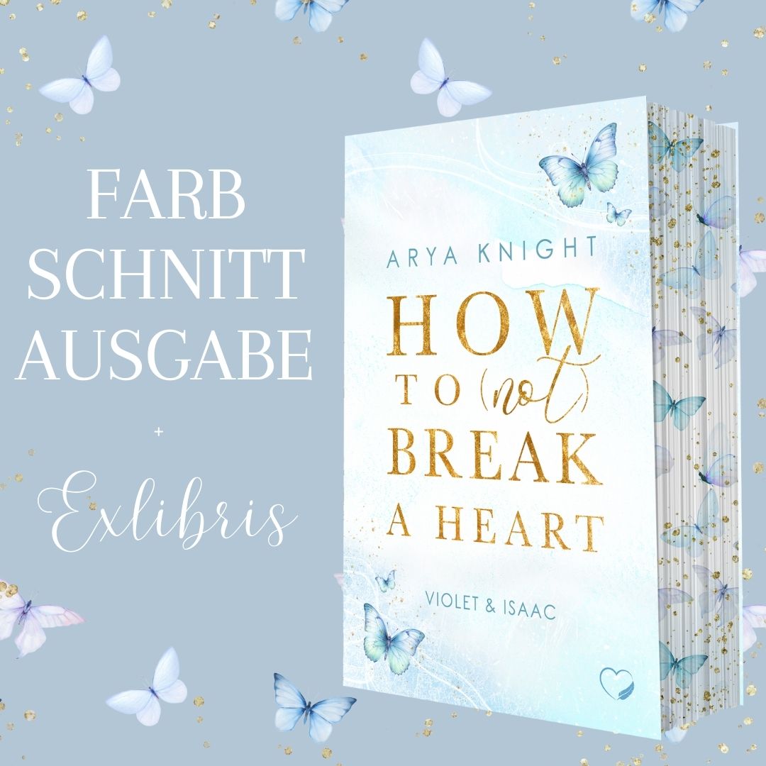 Farbschnittausgabe »How To (Not) Break A Heart« [Sofort]