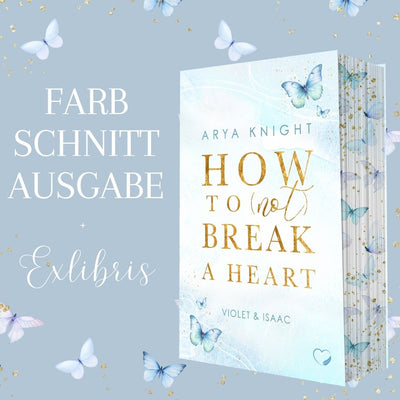 Farbschnittausgabe »How To (Not) Break A Heart« [Sofort]