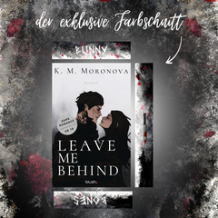 Farbschnittausgabe »Leave me behind« [Sofort]