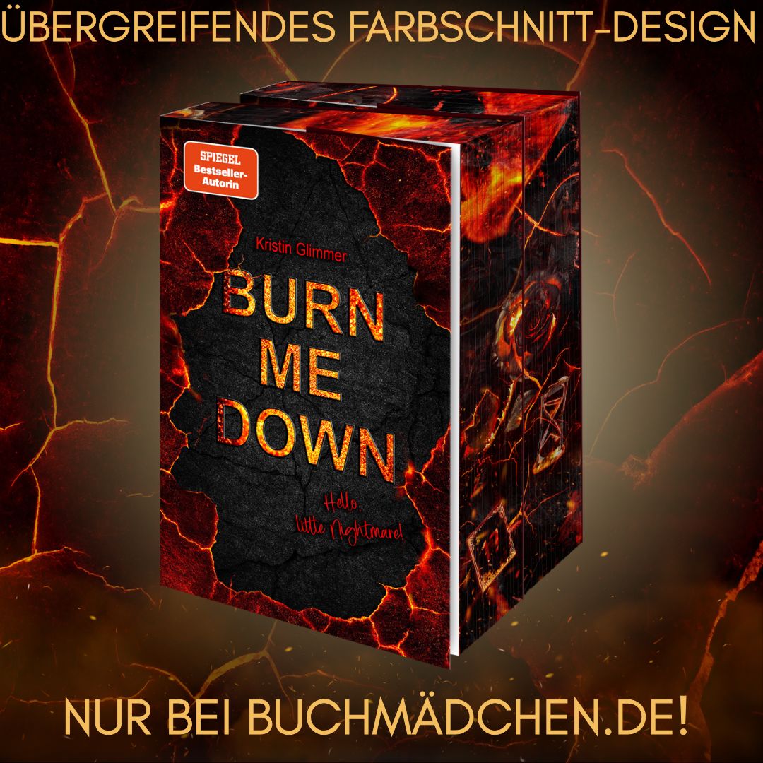 Farbschnittausgabe »Burn Me Down (1)« [Vorbestellung]