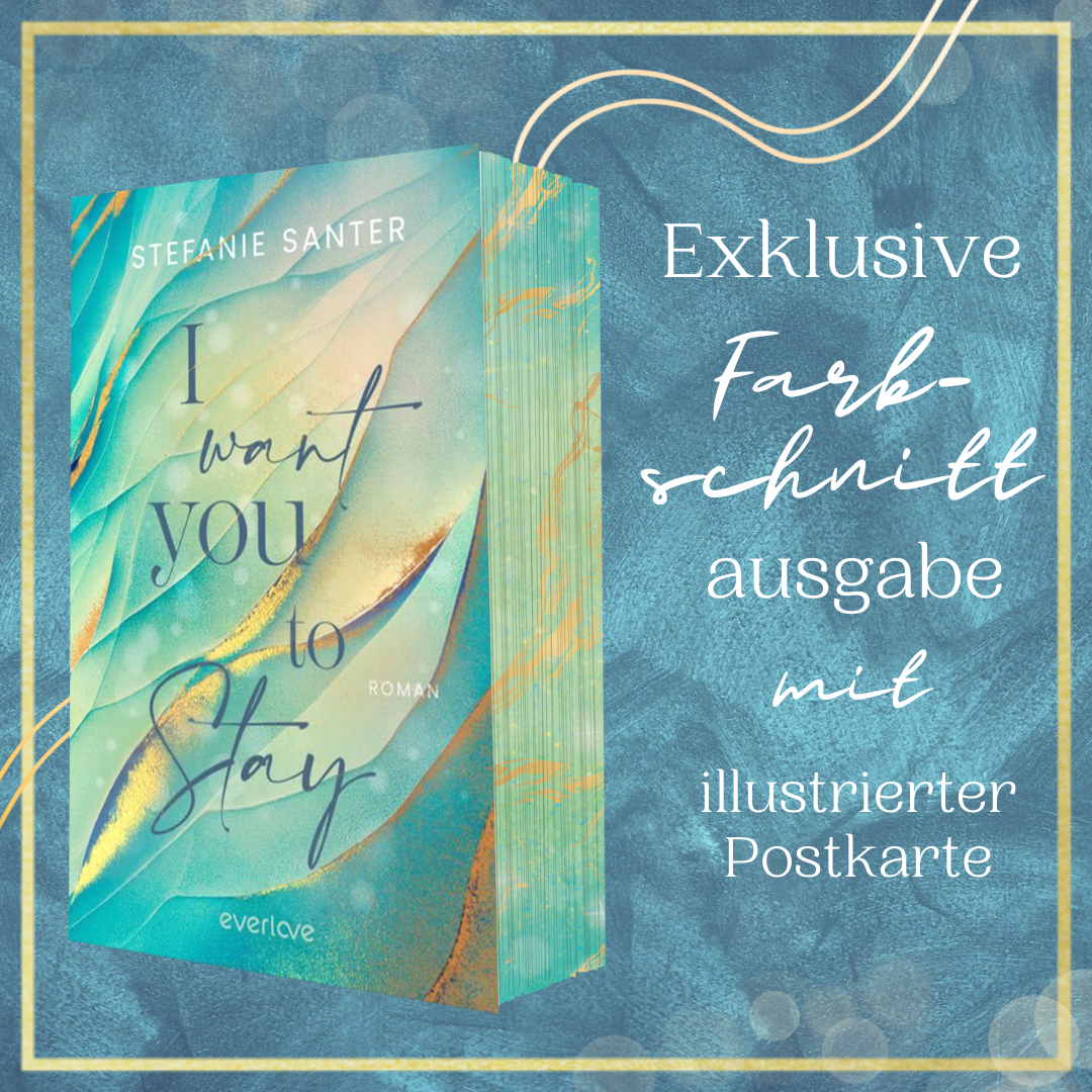 Farbschnittausgabe »I want you to stay« [Sofort]