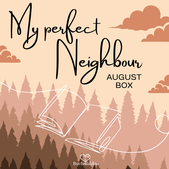 Augustbox 2025  »My perfect Neighbour«