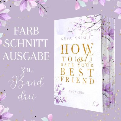 Farbschnittausgabe »How To (Not) date your best friend« [Sofort]