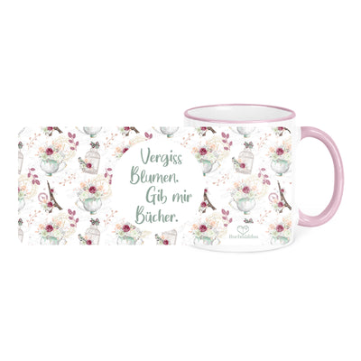Tasse »Vergiss Blumen, gib mir Bücher«