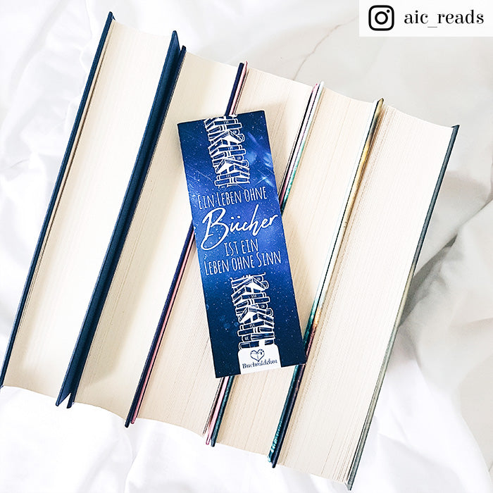 Lesezeichen »Ein Leben ohne Bücher ist ein Leben ohne Sinn«