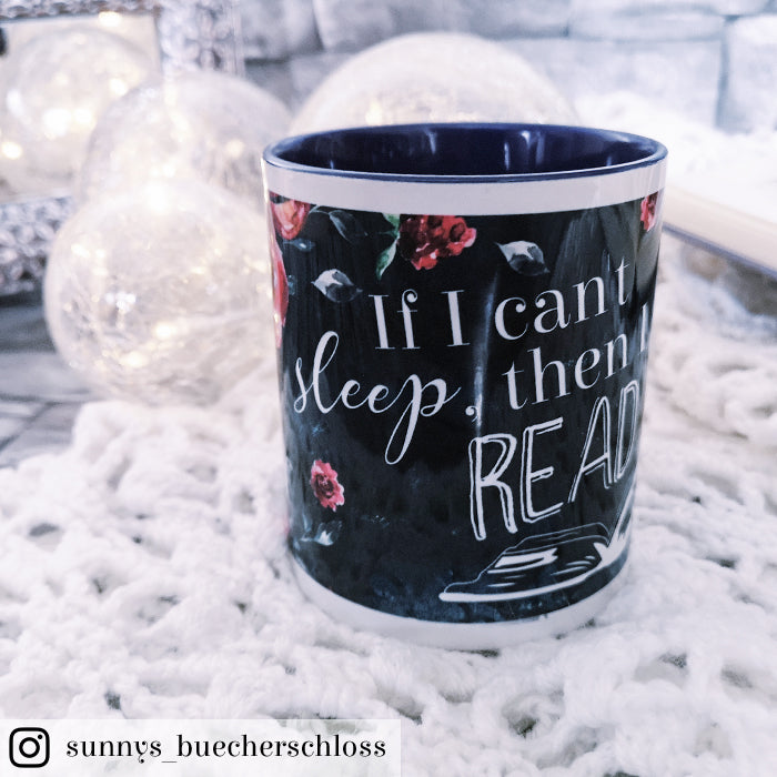 Tasse »If I can't sleep, then I read«
