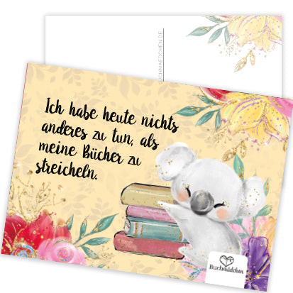 Postkarte  »Koala - nichts anderes zu tun, als Bücher streicheln«