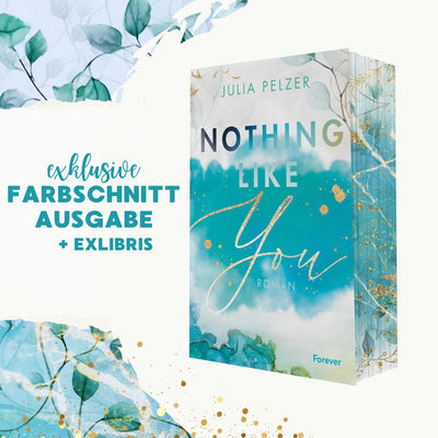 Farbschnittausgabe »Nothing Like You« [sofort]