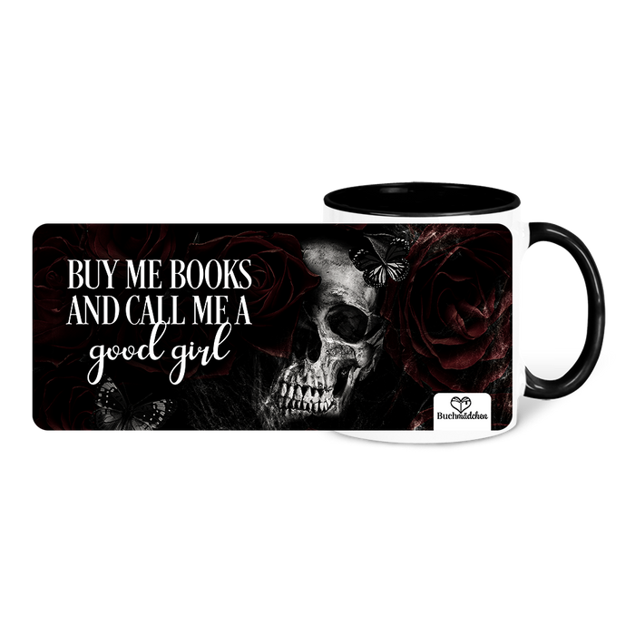 Tasse »Buy Me Books And Call Me A Good Girl«