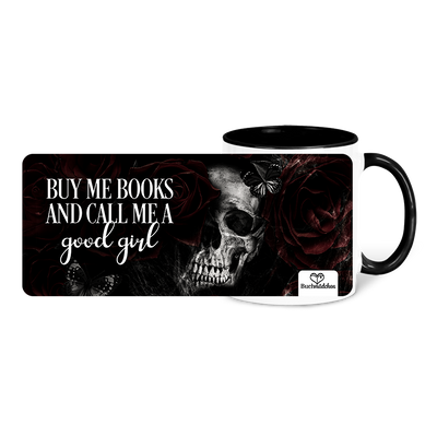 Tasse »Buy Me Books And Call Me A Good Girl«