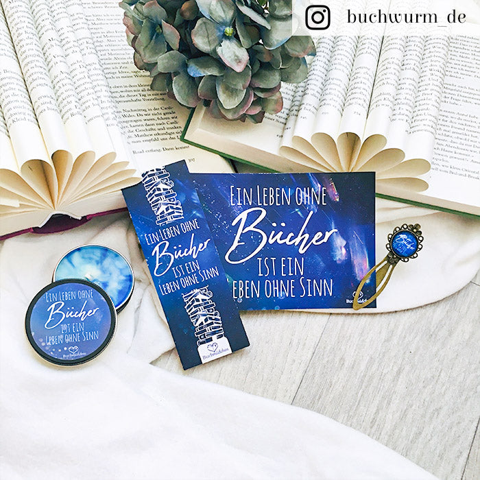 Lesezeichen »Ein Leben ohne Bücher ist ein Leben ohne Sinn«