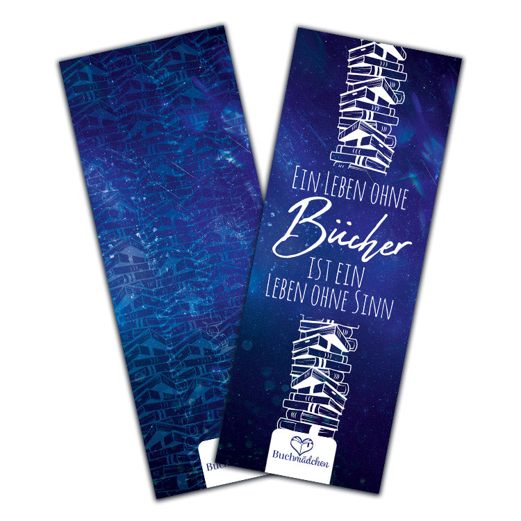 Lesezeichen »Ein Leben ohne Bücher ist ein Leben ohne Sinn«