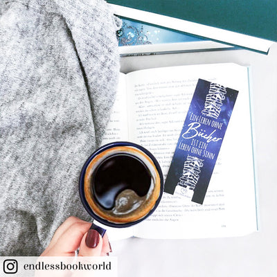 Lesezeichen »Ein Leben ohne Bücher ist ein Leben ohne Sinn«