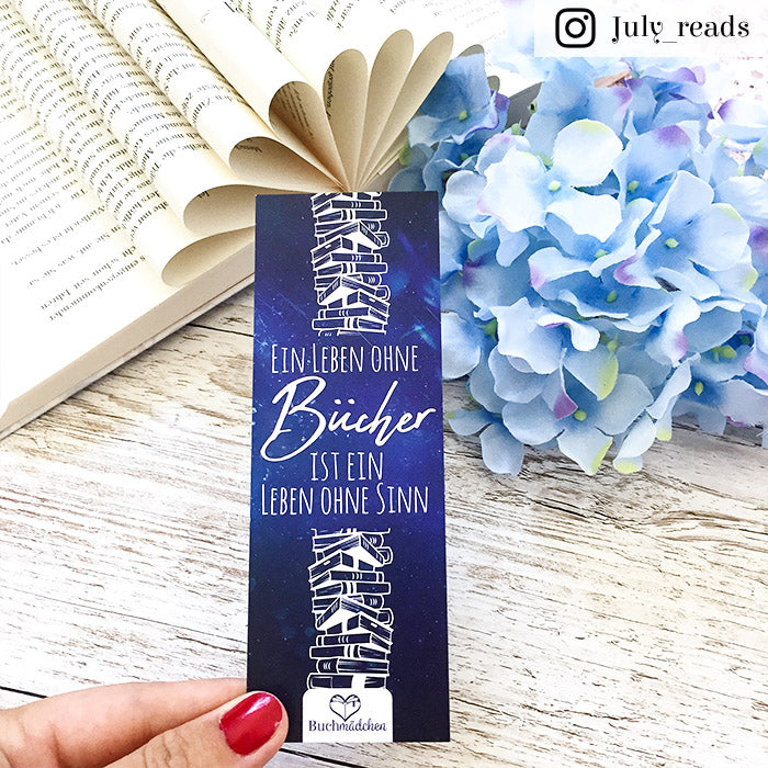 Lesezeichen »Ein Leben ohne Bücher ist ein Leben ohne Sinn«