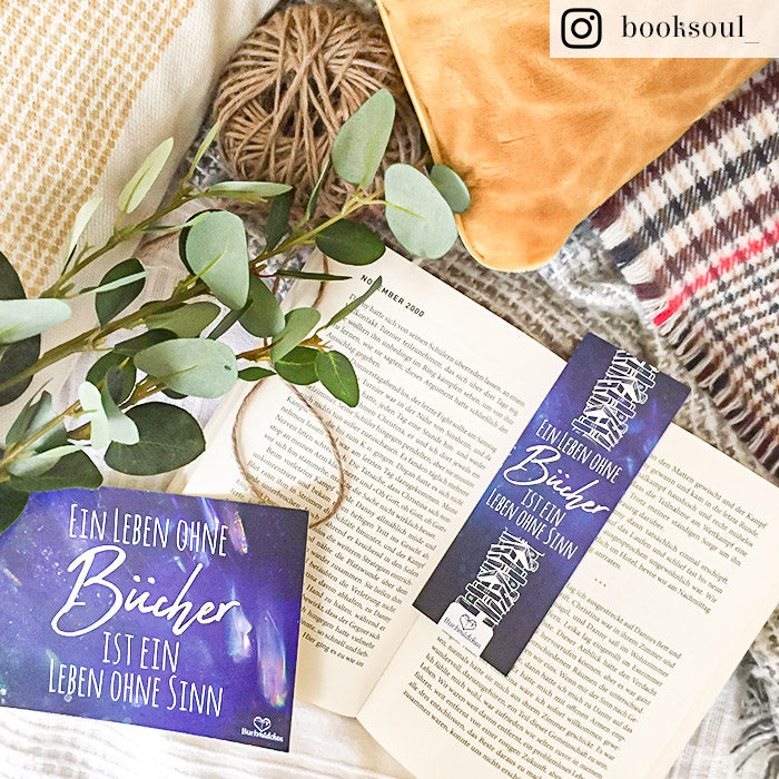 Lesezeichen »Ein Leben ohne Bücher ist ein Leben ohne Sinn«
