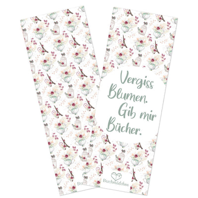 Lesezeichen »Vergiss Blumen, gib mir Bücher«