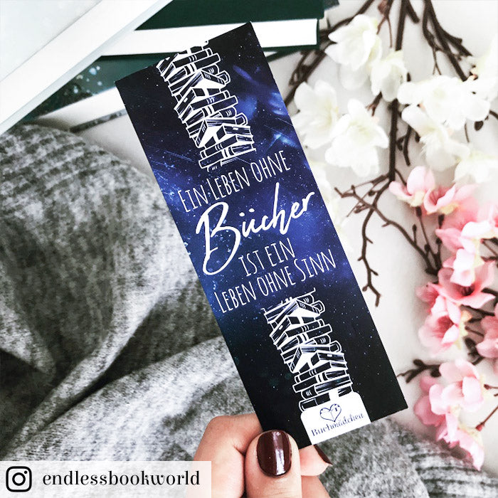 Lesezeichen »Ein Leben ohne Bücher ist ein Leben ohne Sinn«