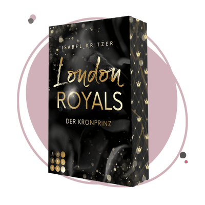 Farbschnittausgabe »London Royals – Der Kronprinz« [Sofort]